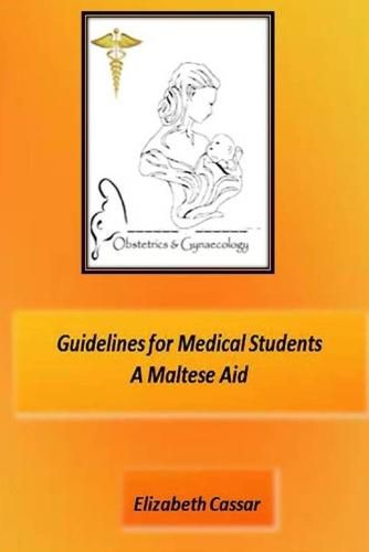 Guidelines for Medical Students, A Maltese Aid