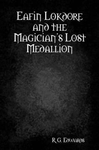 Cover image for Eafin Lokdore and the Magician's Lost Medallion