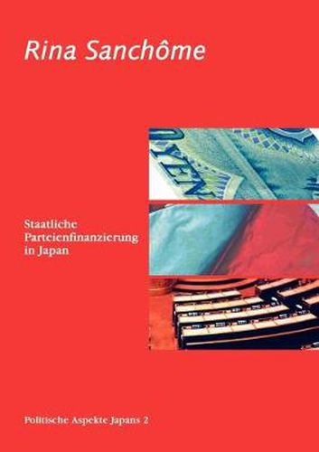 Cover image for Staatliche Parteienfinanzierung in Japan: Politische Aspekte Japans 2