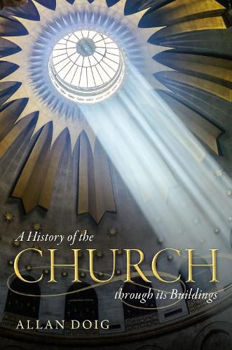 Cover image for A History of the Church through its Buildings