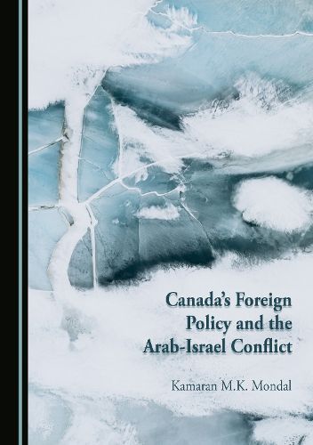 Cover image for Canada's Foreign Policy and the Arab-Israel Conflict
