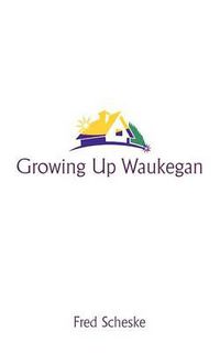 Cover image for Growing Up Waukegan