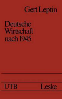 Cover image for Deutsche Wirtschaft Nach 1945: Ein Ost-West-Vergleich