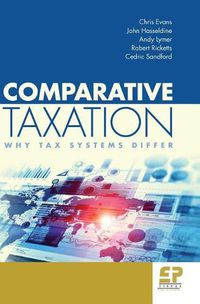 Cover image for Comparative Taxation: Why tax systems differ