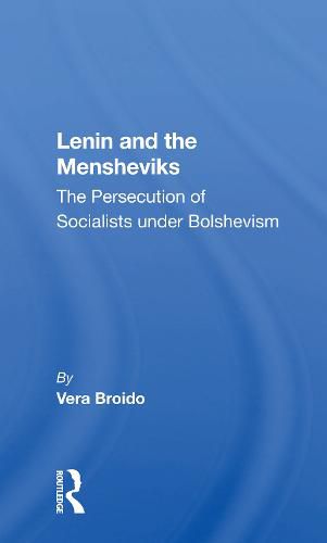 Cover image for Lenin and the Mensheviks: The Persecution of Socialists under Bolshevism