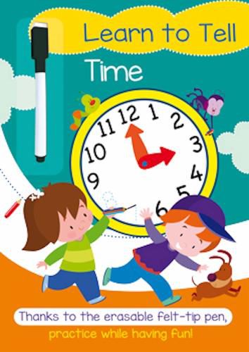 Cover image for Learn to Tell Time: A Full-Color Activity Workbook that Makes Practice Fun