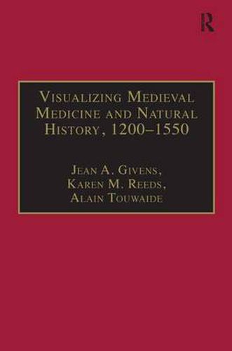 Cover image for Visualizing Medieval Medicine and Natural History, 1200-1550