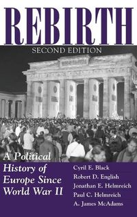 Cover image for Rebirth: A Political History Of Europe Since World War II