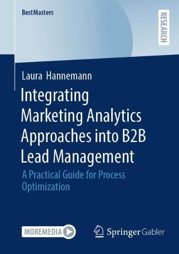 Cover image for Integrating Marketing Analytics Approaches into B2B Lead Management