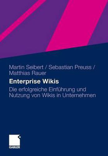 Cover image for Enterprise Wikis: Die Erfolgreiche Einfuhrung Und Nutzung Von Wikis in Unternehmen