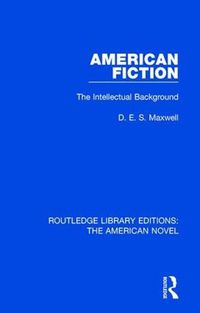 Cover image for American Fiction: The Intellectual Background