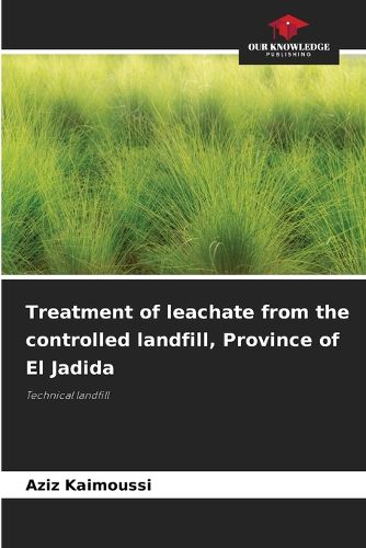 Treatment of leachate from the controlled landfill, Province of El Jadida