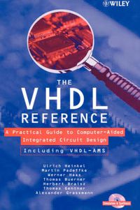 Cover image for The VHDL Reference: A Practical Guide to Computer-aided Integrated Circuit Design Including VHDL-AMS