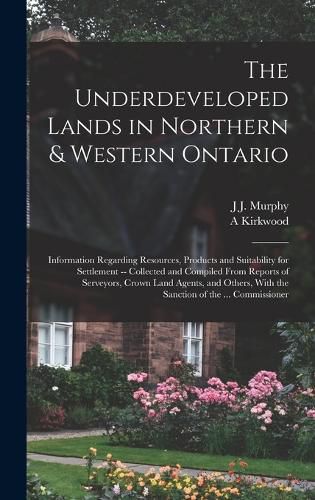 The Underdeveloped Lands in Northern & Western Ontario