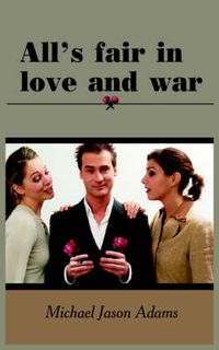 Cover image for All's Fair in Love and War