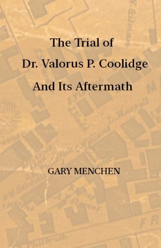 Cover image for The Trial of Dr. Valorus P. Coolidge and Its Aftermath