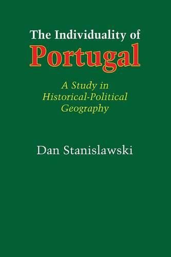 Cover image for The Individuality of Portugal: A Study in Historical-Political Geography