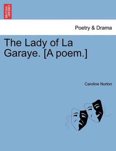 Cover image for The Lady of La Garaye. [A Poem.]