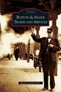 Cover image for Boston and Maine Trains and Services