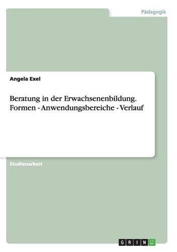 Cover image for Beratung in der Erwachsenenbildung. Formen - Anwendungsbereiche - Verlauf