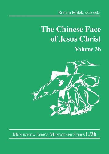 Cover image for The Chinese Face of Jesus Christ: Volume 3b