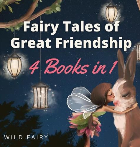 Cover image for Fairy Tales of Great Friendship: 4 Books in 1