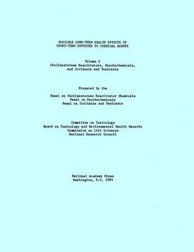 Possible Long-Term Health Effects of Short-Term Exposure To Chemical Agents, Volume 2: Cholinesterase Reactivators, Psychochemicals and Irritants and Vesicants