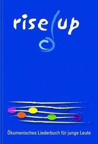 Cover image for Rise Up!: Okumenisches Liederbuch Fur Junge Leute