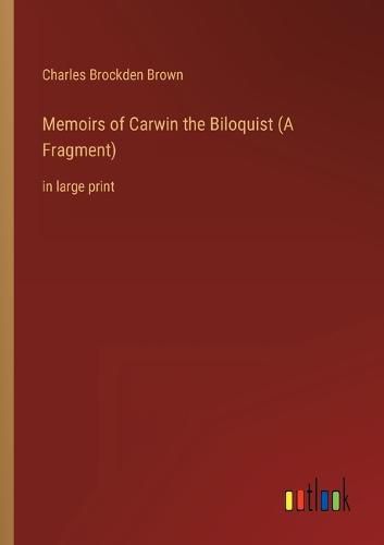 Cover image for Memoirs of Carwin the Biloquist (A Fragment)