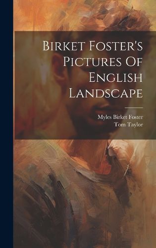 Cover image for Birket Foster's Pictures Of English Landscape