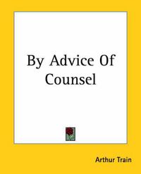 Cover image for By Advice Of Counsel