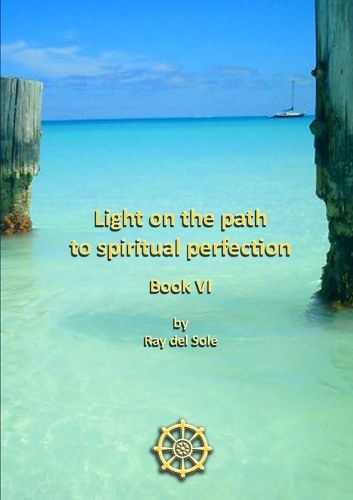 Cover image for Light on the Path to Spiritual Perfection - Book VI