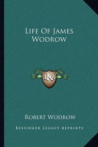 Cover image for Life of James Wodrow