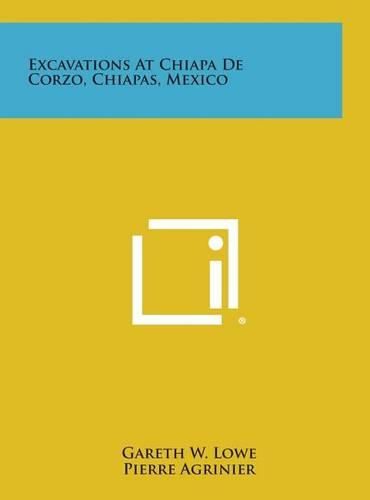 Cover image for Excavations at Chiapa de Corzo, Chiapas, Mexico