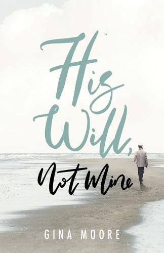 Cover image for His Will, Not Mine