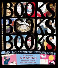 Cover image for Books! Books! Books! Explore the Amazing Collection of the British Library