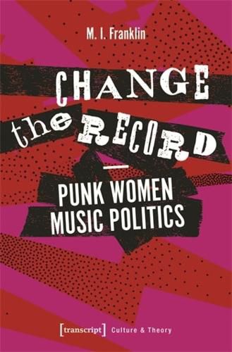 Cover image for Change the Record - Punk Women Music Politics