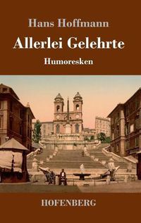 Cover image for Allerlei Gelehrte: Humoresken