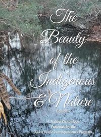 Cover image for The Beauty of The Indigenous & Nature