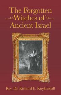 Cover image for The Forgotten Witches of Ancient Israel