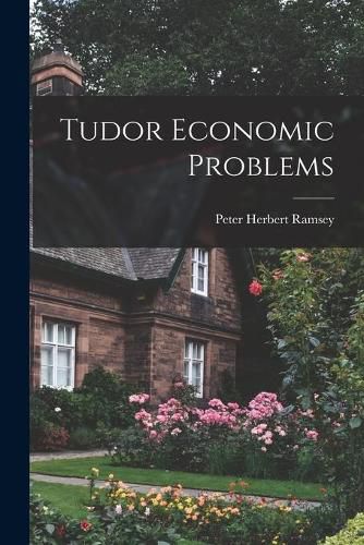 Cover image for Tudor Economic Problems