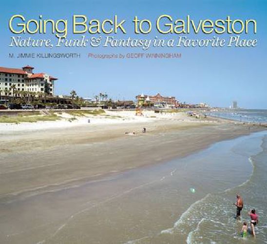 Going Back to Galveston: Nature, Funk, and Fantasy in a Favorite Place