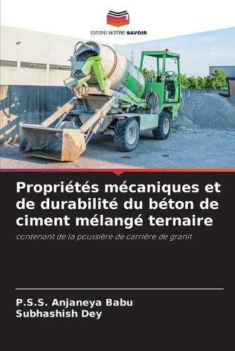 Cover image for Proprietes mecaniques et de durabilite du beton de ciment melange ternaire