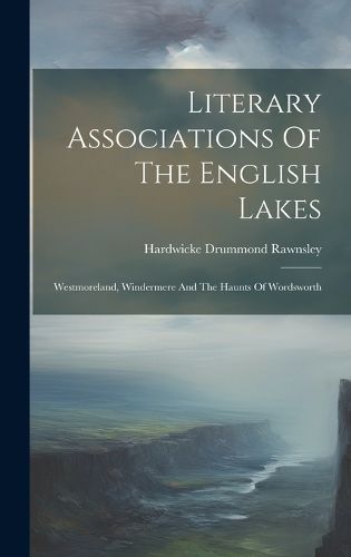 Cover image for Literary Associations Of The English Lakes