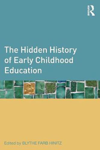 Cover image for The Hidden History of Early Childhood Education