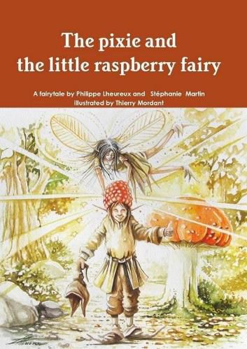 Cover image for The pixie and the little raspberry fairy