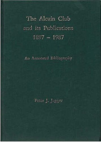 Cover image for The Alcuin Club and Its Publications 1897 to 1987