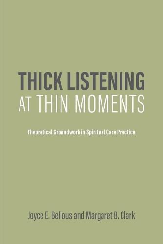 Cover image for Thick Listening at Thin Moments: Theoretical Groundwork in Spiritual Care Practice