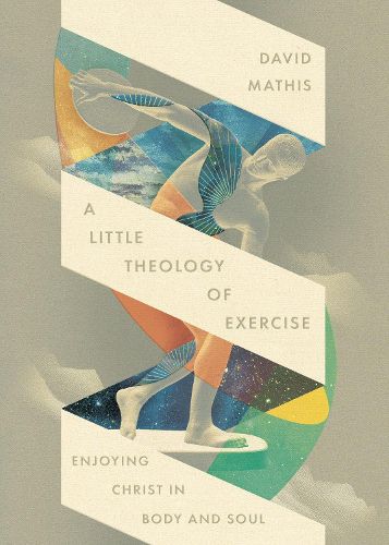 Cover image for A Little Theology of Exercise