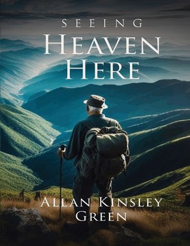 Cover image for Seeing Heaven Here